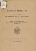 Cover of Mexican maiolica in the collection of the Hispanic Society of America