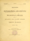 Cover of Reports of explorations and surveys for the location of a ship-canal between the Atlantic and Pacific oceans, through Nicaragua, 1872-'73