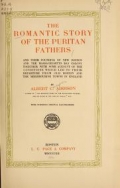 Cover of The romantic story of the Puritan fathers and their founding of new Boston and the Massachusetts Bay colony