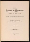Cover of The student's aquarium (marine and fresh water)