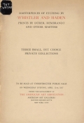 Cover of Three small, but choice private collections comprising masterpieces of etching by Whistler and Haden