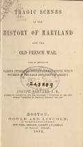 Cover of Tragic scenes in the history of Maryland and the old French War