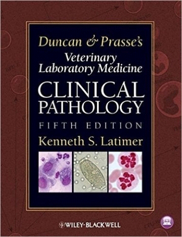 Duncan & Prasse's Veterinary Laboratory Medicine Clinical Pathology