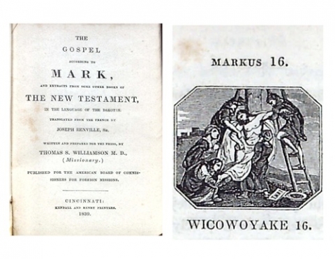 The Gospel according to Mark...in the language of the Dakotas - Wotanin waxte Markus owa kin dee