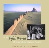 In the Fifth World: Portrait of the Navajo Nation