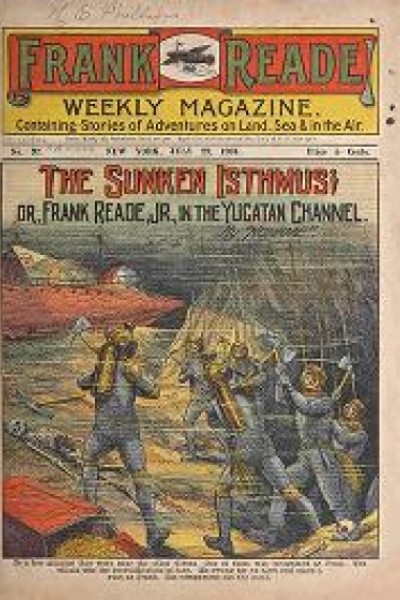 Cover of Frank Reade weekly magazine - containing stories of adventures on land, sea & in the air.