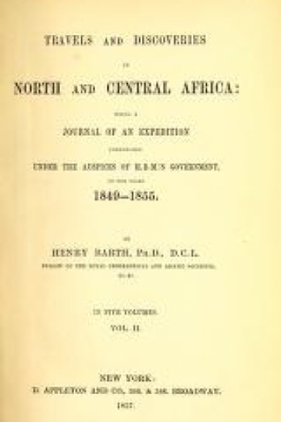 Cover of Travels and discoveries in North and Central Africa - being a journal of an expedition undertaken under the auspices of H.B.M.'s government in the yea