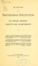 Cover of An account of the Smithsonian Institution - its origin, history, objects and achievements