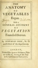 Cover of The anatomy of vegetables begun - with a general account of vegetation founded thereon