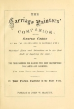 Cover of The carriage painters' companion - with sample cards of all the colors used in carriage work, also practical hints and directions as to the best mode 