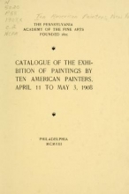 Cover of Catalogue of the exhibition of paintings by Ten American painters, April 11 to May 3, 1908