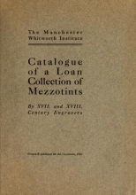 Cover of Catalogue of a loan collection of mezzotints by XVII. and XVIII. century engravers