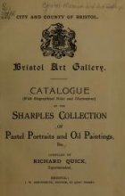 Cover of Catalogue (with biographical notes and illustrations) of the Sharples collection of pastel portraits and oil paintings, etc.