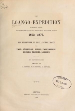 Cover of Die Loango-Expedition ausgesandt von der Deutschen Gesellschaft zur Erforschung Aequatorial-Africas, 1873-1876