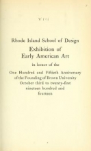 Cover of Exhibition of early American art in honor of the one hundred and fiftieth anniversary of the founding of Brown University, October third to twenty-first nineteen hundred and fourteen