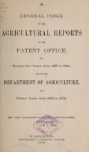 Cover of A general index of the agricultural reports of the Patent Office, for twenty-five years, from 1837 to 1861 ; and of the Department of Agriculture, for