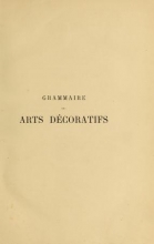 Cover of Grammaire des arts décoratifs, décoration intérieure de la maison