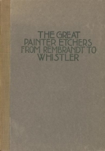 Cover of The great painter-etchers from Rembrandt to Whistler