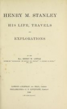 Cover of Henry M. Stanley, his life, travels and explorations