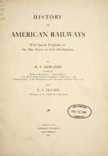 Cover of History of American railways, with special emphasis on the man factor in their development