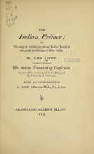 Cover of The Indian primer, or, The way of training up of our Indian youth in the good knowledge of God