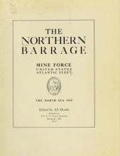 Cover of The northern barrage, Mine force, United States Atlantic fleet, the North Sea, 1918