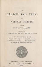 Cover of The palace and park - its natural history, and its portrait gallery, together with a description of the Pompeian Court.