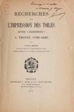 Cover of Recherches sur l'impression des toiles dites 'indiennes' a Troyes (1766-1828)