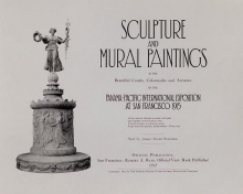 Cover of Sculpture and mural paintings in the beautiful courts, colonnades and avenues of the Panama-Pacific International Exposition at San Francisco 1915