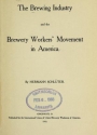 Cover of The brewing industry and the brewery workers' movement in America