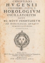 Cover of Christiani Hvgenii ... Horologivm oscillatorivm