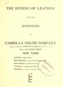 Cover of The dyeing of leather with the dyestuffs of Cassella Color Company
