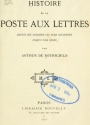 Cover of Histoire de la poste aux lettres depuis ses origines les plus anciennes jusqu'a nos jours