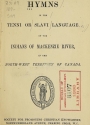 Cover of Hymns in the Tenni or Slavi language of the Indians of Mackenzie River, in the North-west territory of Canada