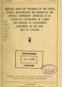 Cover of Message from the President of the United States, transmitting the report of the Special Commission appointed to investigate conditions of labor and housing of government employees of the Isthmus of Panama