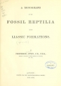 Cover of A monograph of the fossil Reptilia of the Liassic formations