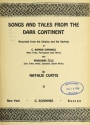 Cover of Songs and tales from the dark continent, recorded from the singing and the sayings of C. Kamba Simango ... and Madikane Cele