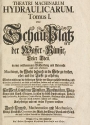 Cover of Theatri machinarum hydraulicarum tomus I [-II], oder, Schau-Platz der Wasser-Künste