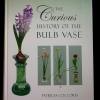 Cover of The Curious History of the Bulb Vase