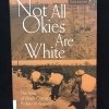 Cover of Not all Okies are white :  the lives of Black cotton pickers in Arizona