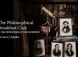 The Philosophical Breakfast Club and the Invention of the Scientist